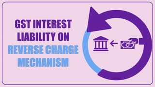 GST-Interest-Liability-on-RCM-cannot-be-avoided-on-ground-that-it-is-revenue-neutral.jpg