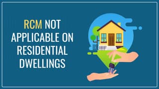 GST-RCM-not-applicable-on-Residential-Dwellings-Leased-for-Commercial-Use.jpg