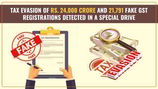 Tax-Evasion-of-Rs.-24000-crore-and-21791-fake-GST-Registrations-detected-in-a-Special-Drive.jpg