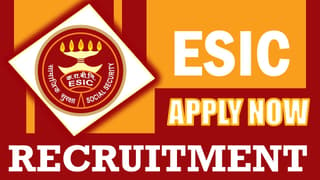 ESIC Recruitment 2024: Salary Up to 240000 Per Month, Check Posts, Vacancies, Qualification and Other Important Details