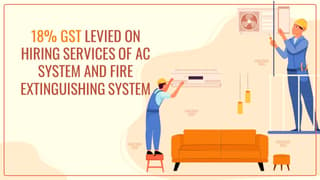 GST-Rate-of-18-Applicable-on-hiring-services-of-AC-system-and-fire-extinguishing-system.jpg