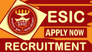 ESIC Recruitment 2024: Notification Out, Check Post, Salary, Age, Qualification and How to Apply