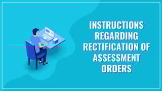 Instructions-regarding-rectification-of-assessment-orders.jpg