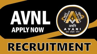 AVNL Recruitment 2024: Monthly Salary up to 110000, Check Posts, Vacancies, Qualification, Age and How to Apply