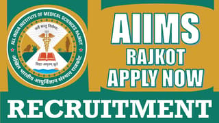 AIIMS Rajkot Recruitment 2024: Check Post, Salary, Qualification, Tenure and Process to Apply