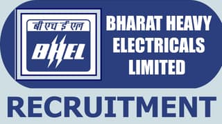 BHEL Recruitment 2024: Monthly Salary Up to 110400, Check Posts, Age, Qualification and Interview Details