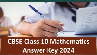 CBSE Class 10 Mathematics 2024 Official Answer Key: Check Answer Key with Solutions and Download Suggested Answer PDF