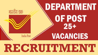 Department of Post Recruitment 2024: Notification Out for 25+ Vacancies, Check Post, Qualifications, Age Limit and Other Information