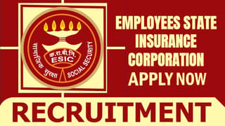 Employees State Insurance Corporation Recruitment 2024: Monthly Salary Up to 33630, Check Posts, Age, Tenure, Selection Process and How to Apply