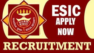 ESIC Recruitment 2024: New Notification Out, Check Post, Salary, Age, Qualification and Other Vital Details