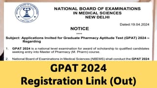 GPAT 2024: Registration Link (Out), Check Exam Date, Eligibility, and More