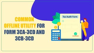 Income-Tax-Dept-released-Offline-Utility-for-Tax-Audit-Report-Form-3CA-3CD-and-3CB-3CD.jpg