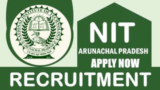 NIT Arunachal Pradesh Recruitment 2024: Check Post, Salary, Age, Qualification and Other Vital Details