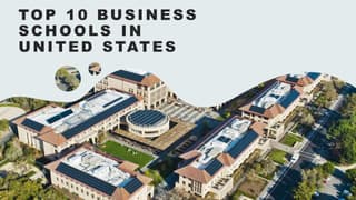 Top 10 Business Schools in United States; What are the Top 10 MBA Schools in USA