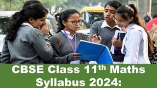 CBSE Class 11th Maths Syllabus 2024: Download CBSE Class 11th Maths Latest Syllabus 2024