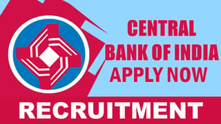 Central Bank of India Recruitment 2024: Check Post, Salary, Age, Qualification and How to Apply