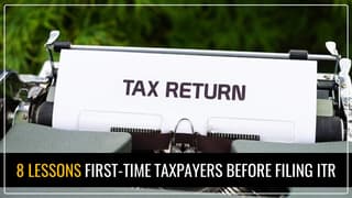 ITR Filing: 8 Lessons that first-time taxpayers should know before filing ITR for 2024