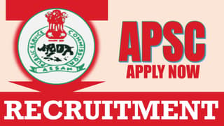 APSC Recruitment 2024: Check Post, Vacancies, Age Limit, Educational Qualification, Scale of Pay and How to Apply