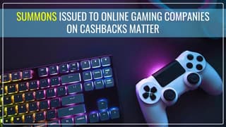 GST summons issued to Online Gaming Companies for Cashbacks Offered to Players