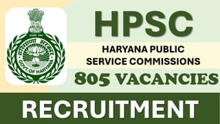 HPSC Recruitment 2024: Notification Out for 805 Vacancies, Check Post, Age, Remuneration and Other Vital Details