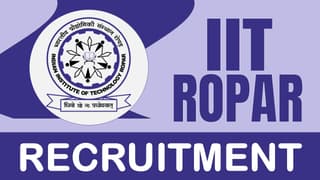 IIT Ropar Recruitment 2024: Check Posts, Qualification, Pay Scale and Other Details