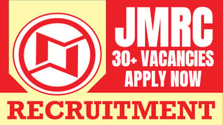 JMRC Recruitment 2024: New Notification Out for 30+ Vacancies, Check Posts, Qualification and Apply Now