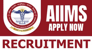 AIIMS Bilaspur Recruitment 2024: Monthly Salary Up to 67700 Check Post Qualification and Walk-in Interview Details