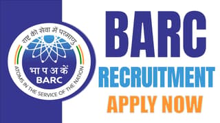 BARC Recruitment 2024: Notification Out for Job Opening Check Post Details and Apply Now