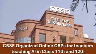 CBSE Organized Online CBPs for Teachers Teaching AI in Class 11th and 12th