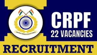 CRPF Recruitment 2024: New Notification Out for 20+ Vacancies, Check Post, Remuneration, Qualification, Tenure and Interview Details