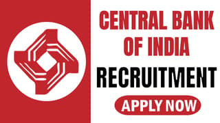 Central Bank of India Recruitment 2024: Notification Out for Job Opening Check Post Details Apply Now