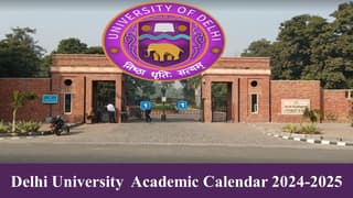 Delhi University issued Academic Calendar for 2024-25; Get Semester Session Details Here