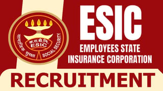 ESIC Recruitment 2024: Monthly Salary Up to 140139, Check Out Post and Interview Details Here