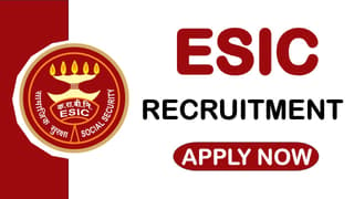 ESIC Recruitment 2024, Monthly Salary Up to 140894, Check Post, Qualification and Interview Details