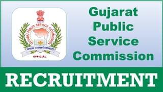 Gujarat Public Service Commission Recruitment 2024: Latest Notification Out for Multiple Vacancies Apply Now