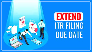ITR Deadline should be extended to 31st August; Why do Taxpayers need extra time to File Tax Return?