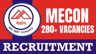 MECON Recruitment 2024: Notification Out for 280+ Vacancies, Check Posts, Age and Apply Fast