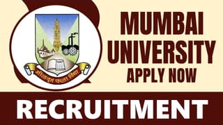 Mumbai University Recruitment 2024, New Notification Out for Various Vacancies, Check More Details Here