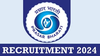 Prasar Bharati Recruitment 2024: Notification Out for Job Opening, Check Post Information Here