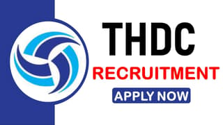 THDC Recruitment 2024: Monthly Salary up to 240000, Check Posts, Qualification and How to Apply