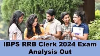 IBPS RRB Clerk 2024: IBPS RRB Clerk 2024 Exam Analysis Out for 10 August; Check Level of Exam and Exam Timings