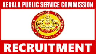 Kerala Public Service Commission Recruitment 2024: Monthly Salary Up to 63700 Per Month Check Post Qualification and Process to Apply