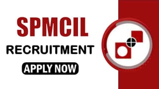 SPMCIL Recruitment 2024: New Notification Out Check Post Details Apply Now