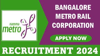 Bangalore Metro Rail Corporation Recruitment 2024: Registration Process Started, Apply Now