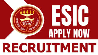 ESIC Recruitment 2024: Registration Process Started, Know Walk-In-Interview Details