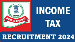 Income Tax Recruitment 2024: New Notification Out, Application Process Started