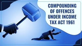 CBDT issues New Rules for Compounding Offences With Lower Penalties under IT Act