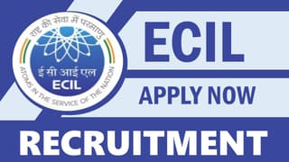 ECIL Recruitment 2024: Registration Open For Multiple Posts, Apply Fast