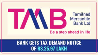 Tamilnad Mercantile Bank gets Tax Demand Notice of Rs.25.97 Lakh on TDS matter