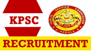 Kerala Public Service Commission Recruitment 2024: Salary Up To Rs.118100 Per Month, Apply Online